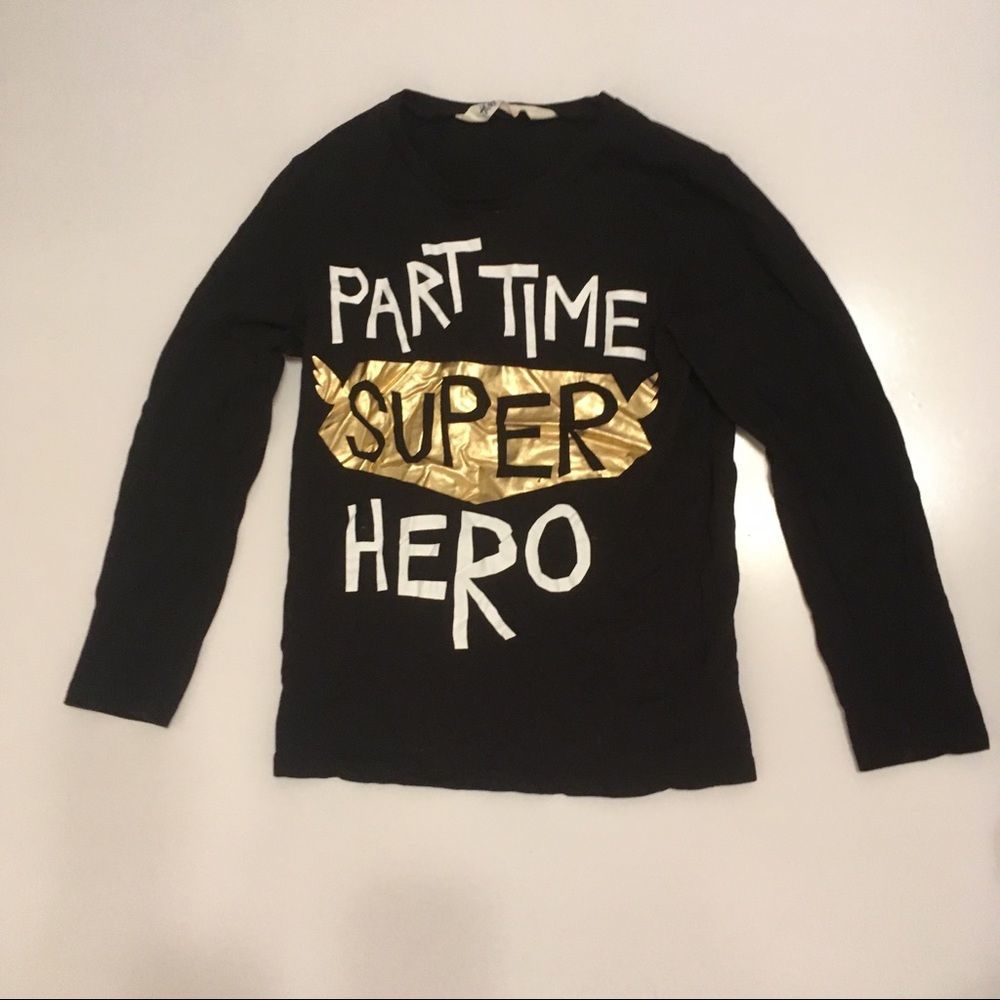 Black Long Sleeve “Part Time Super Hero” T - Shirt